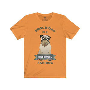 Proud Dad of a Baseball Fan Dog - Unisex Jersey Short Sleeve Tees - Identistyle