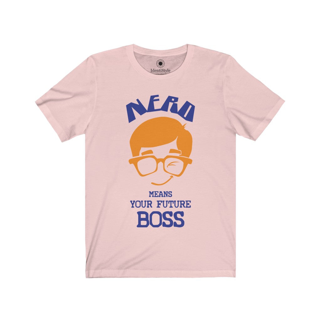 Nerd means Your Future Boss 2 - Unisex Jersey Short Sleeve Tees - Identistyle