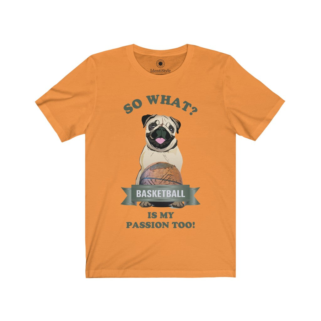 Basketball Passion of a Dog - Unisex Jersey Short Sleeve Tees - Identistyle
