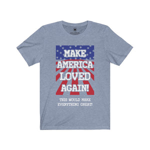 Make America Loved Again - 2 - Unisex Jersey Short Sleeve Tees - Identistyle