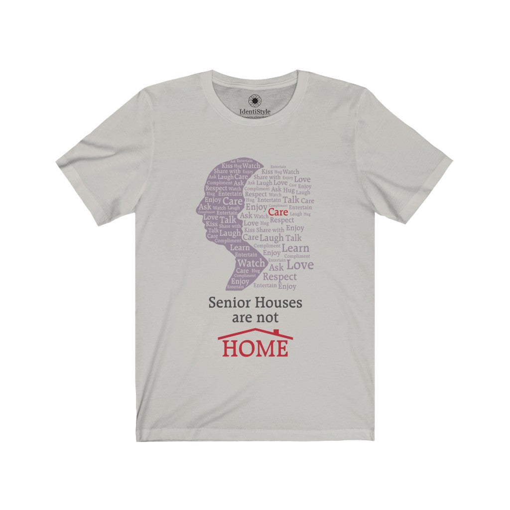 Senior Houses are Not Home - Unisex Jersey Short Sleeve Tees - Identistyle