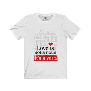 Love is a Verb - Unisex Jersey Short Sleeve Tees - Identistyle