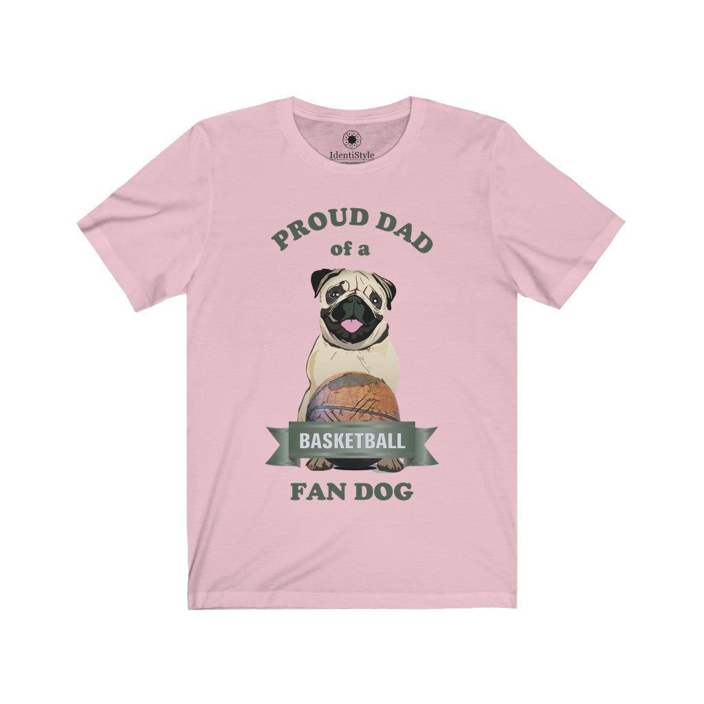 Proud Dad of a Basketball Fan Dog - Unisex Jersey Short Sleeve Tees - Identistyle