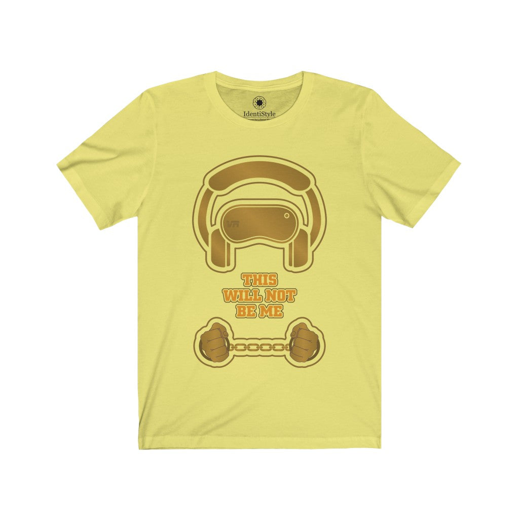 Virtual Reality - "Not Me" in Gold - Unisex Jersey Short Sleeve Tees - Identistyle