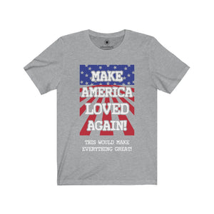 Make America Loved Again - 2 - Unisex Jersey Short Sleeve Tees - Identistyle