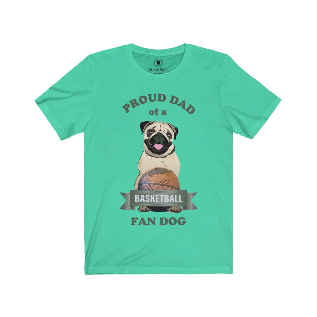 Proud Dad of a Basketball Fan Dog - Unisex Jersey Short Sleeve Tees - Identistyle