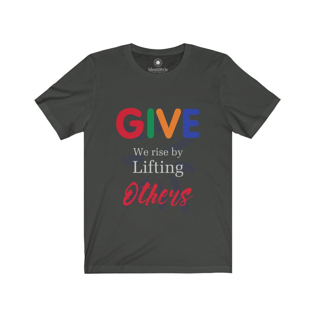 GIVE - We Rise by Lifting Others 2 - Unisex Jersey Short Sleeve Tees - Identistyle