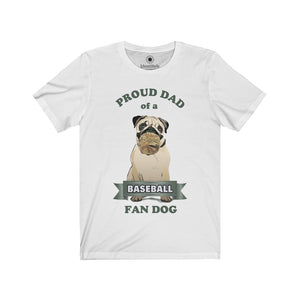 Proud Dad of a Baseball Fan Dog - Unisex Jersey Short Sleeve Tees - Identistyle