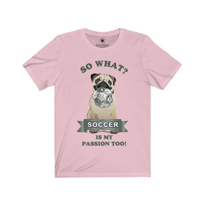 Soccer Passion of a Dog - Unisex Jersey Short Sleeve Tees - Identistyle