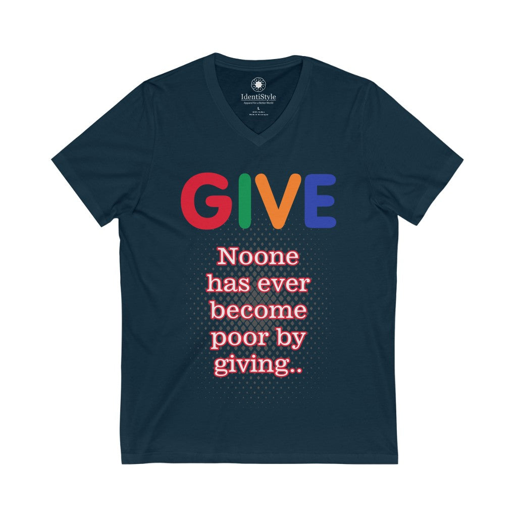 GIVE - No one has become poor by giving - Unisex Jersey Short Sleeve V-Neck Tee - Identistyle
