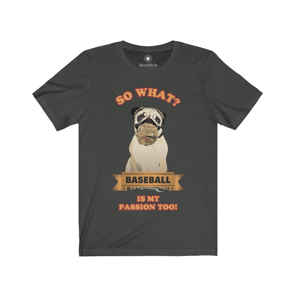 Baseball Passion of a Dog - Unisex Jersey Short Sleeve Tees - Identistyle