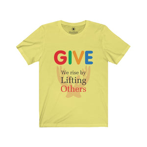GIVE - We Rise by Lifting Others - Unisex Jersey Short Sleeve Tees - Identistyle