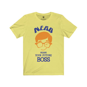 Nerd means Your Future Boss 2 - Unisex Jersey Short Sleeve Tees - Identistyle
