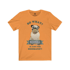 Baseball is just for Hoomanz?! / Dogs - Unisex Jersey Short Sleeve Tees - Identistyle