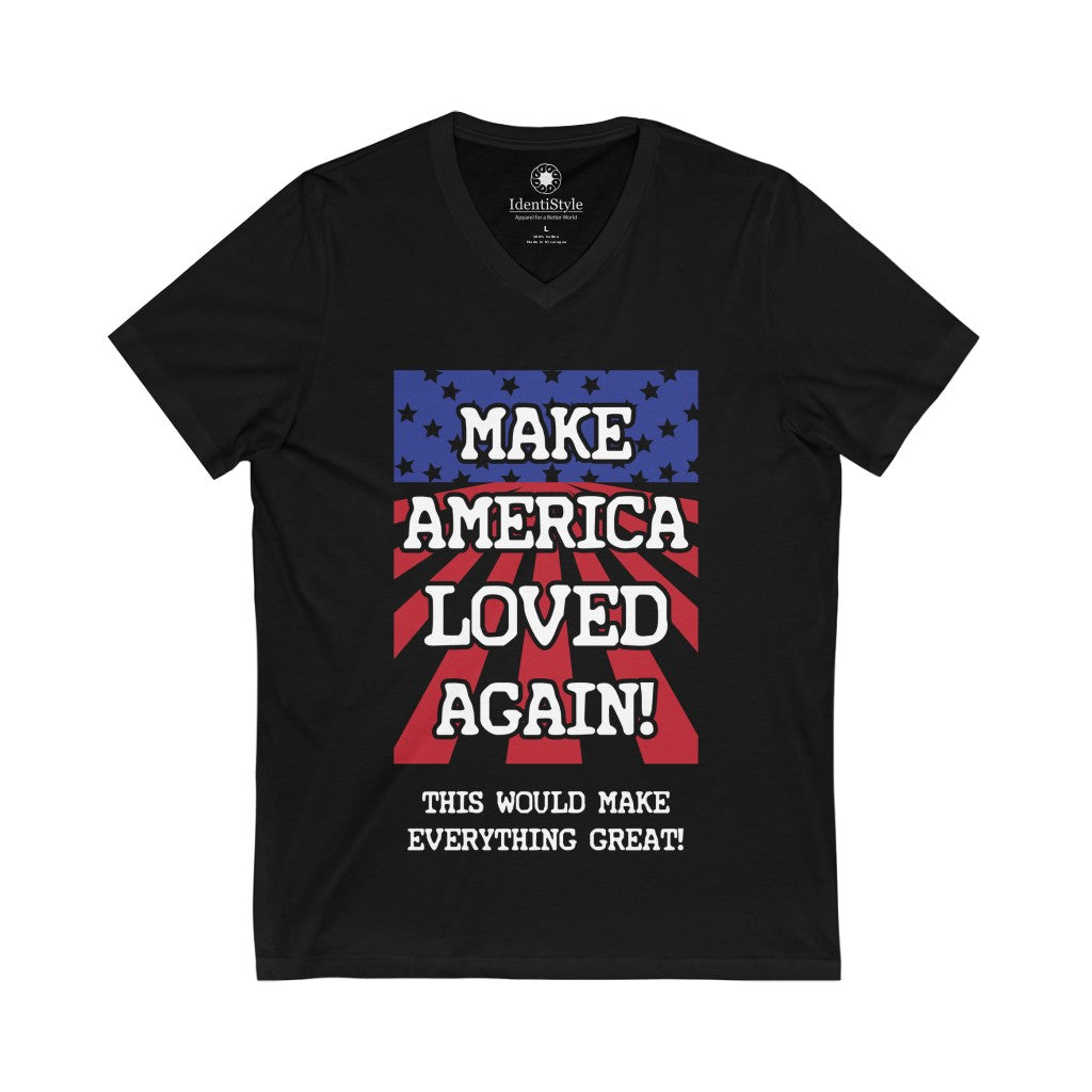 Make America Loved Again  - Unisex Jersey Short Sleeve V-Neck Tee - Identistyle