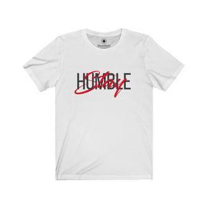 Stay Humble - Unisex Jersey Short Sleeve Tees - Identistyle