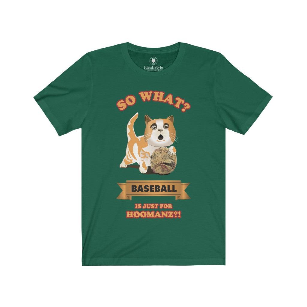 Baseball is just for Hoomanz?! / Cats - Unisex Jersey Short Sleeve Tees - Identistyle
