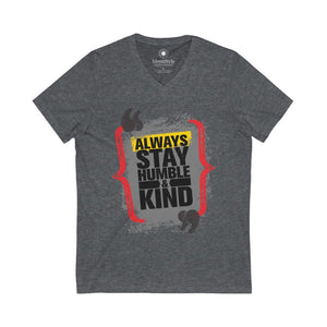 Stay Humble and Kind - Unisex Jersey Short Sleeve V-Neck Tee - Identistyle
