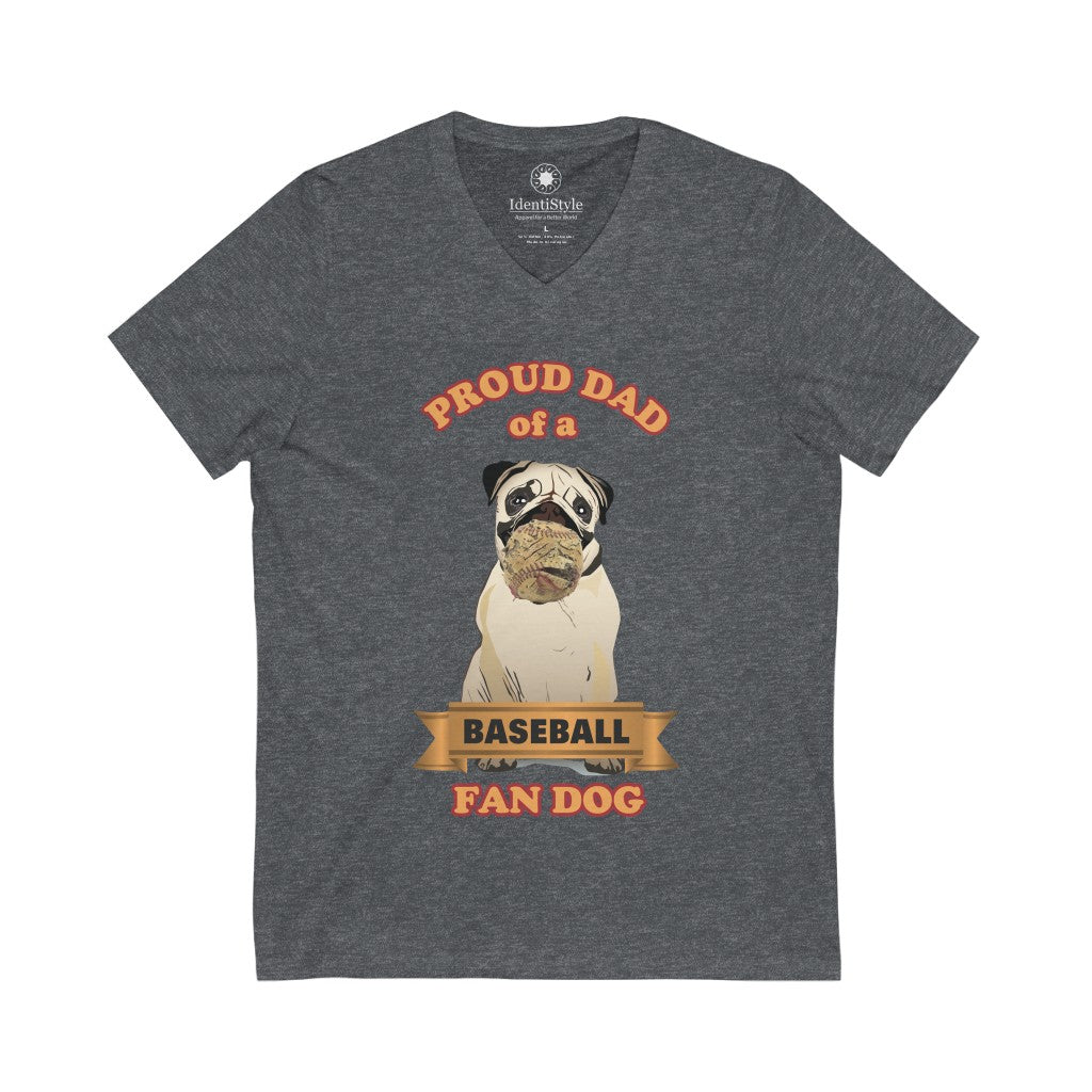 Proud Dad of a Baseball Fan Dog - Unisex Jersey Short Sleeve V-Neck Tee - Identistyle