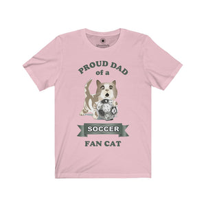 Proud Dad of a Soccer Fan Cat - Unisex Jersey Short Sleeve Tees - Identistyle