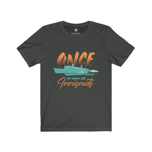 Once We were all Immigrants - Unisex Jersey Short Sleeve Tees - Identistyle
