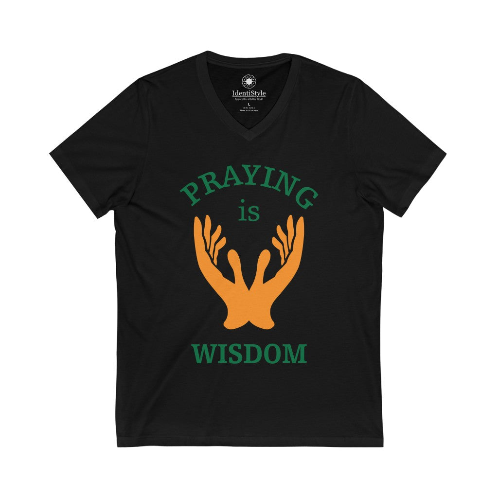 Praying is Wisdom 2 - Unisex Jersey Short Sleeve V-Neck Tee - Identistyle