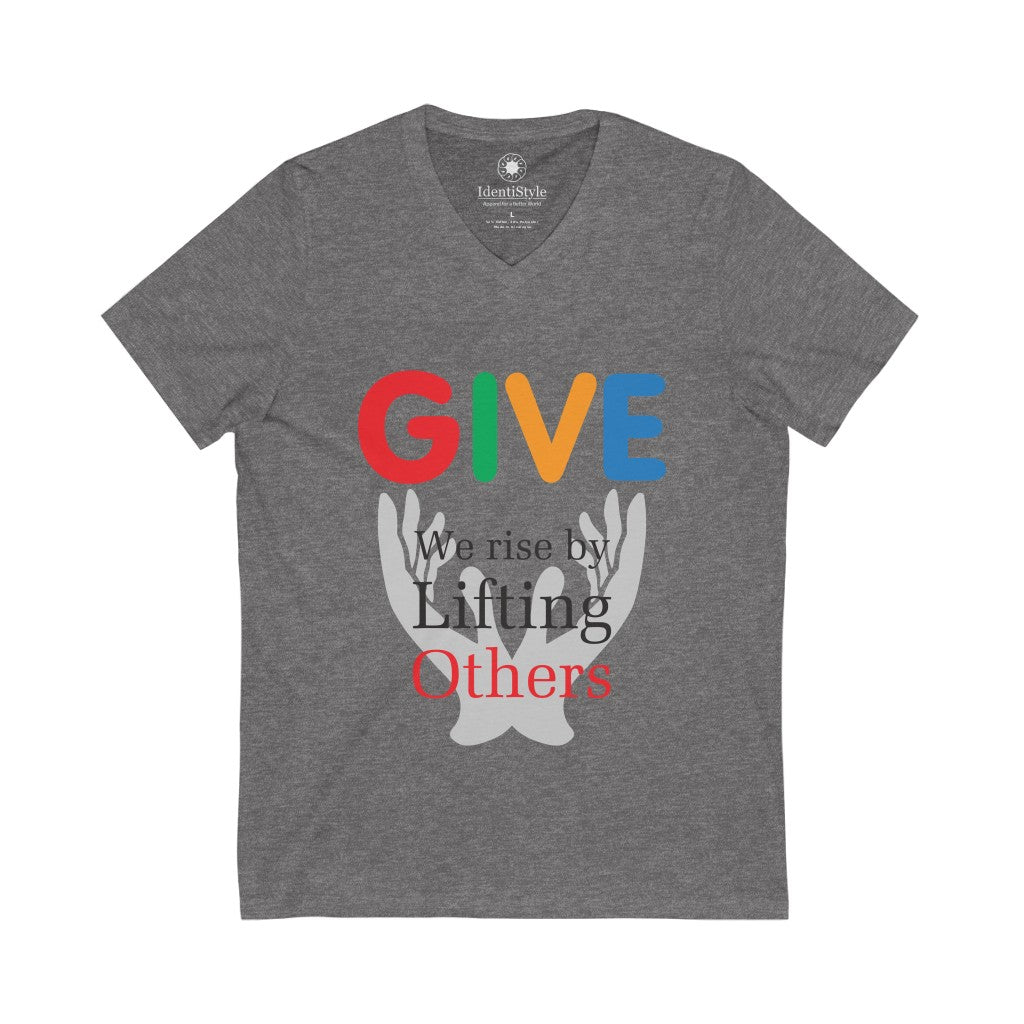 GIVE - We Rise by Lifting Others - Unisex Jersey Short Sleeve V-Neck Tee - Identistyle