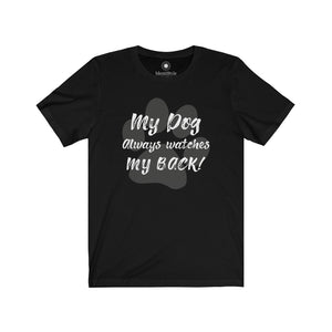 My Dog always watches my back 2 - Double Sided - Unisex Jersey Short Sleeve Tees - Identistyle