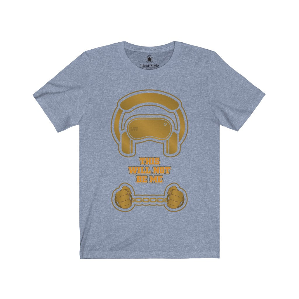 Virtual Reality - "Not Me" in Gold - Unisex Jersey Short Sleeve Tees - Identistyle