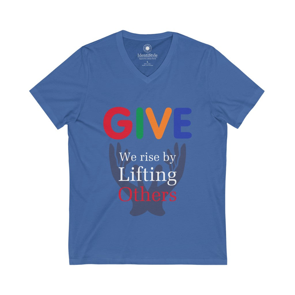 GIVE - We Rise by Lifting Others - Unisex Jersey Short Sleeve V-Neck Tee - Identistyle