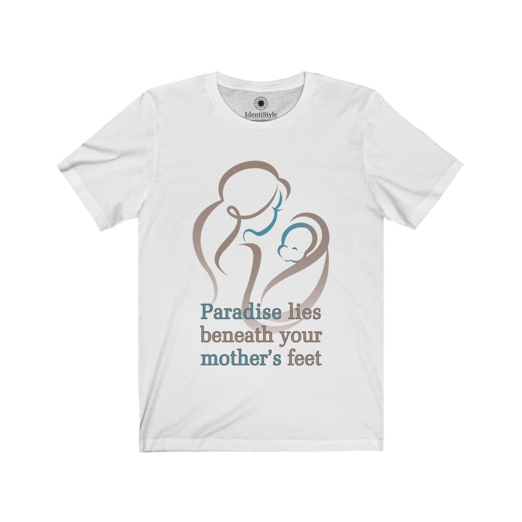 Mothers, the way to Paradise - Unisex Jersey Short Sleeve Tees - Identistyle